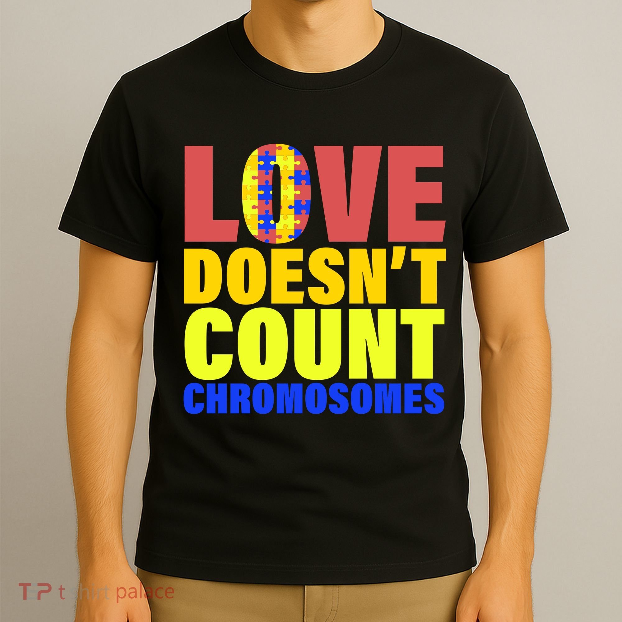 Love Doesn't Count Chromosomes Down Syndrome T-Shirt