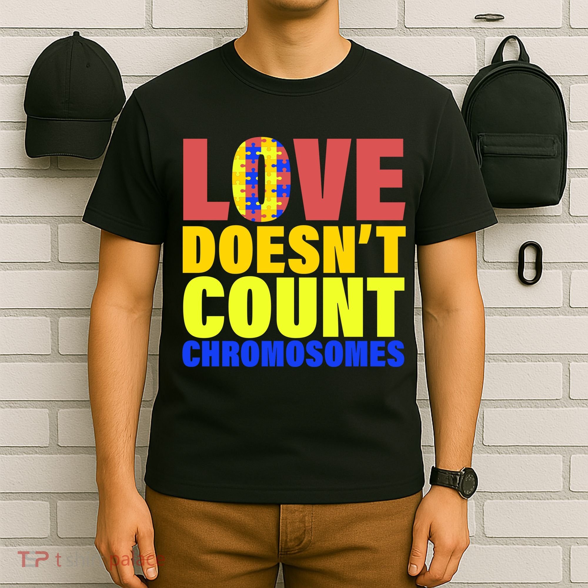 Love Doesn't Count Chromosomes Down Syndrome T-Shirt