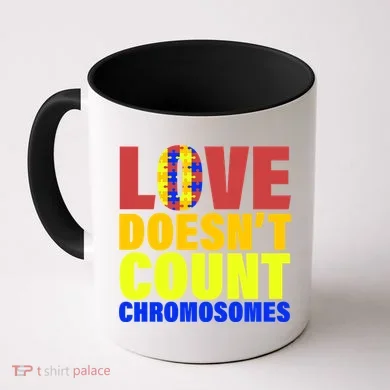 Love Doesn't Count Chromosomes Down Syndrome Coffee Mug