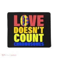 Love Doesn't Count Chromosomes Down Syndrome Mousepad thumb 0