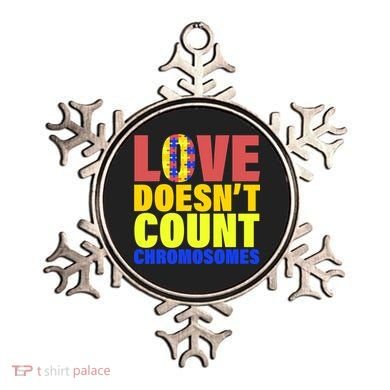 Love Doesn't Count Chromosomes Down Syndrome Ornament