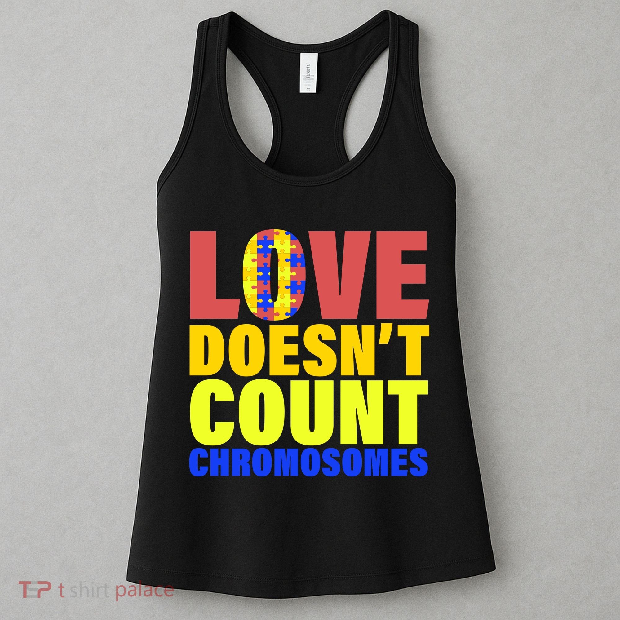 Love Doesn't Count Chromosomes Down Syndrome Women's Tank Top