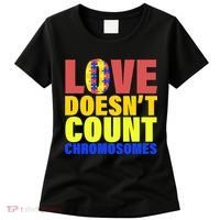 Love Doesn't Count Chromosomes Down Syndrome Women's T-Shirt thumb 0