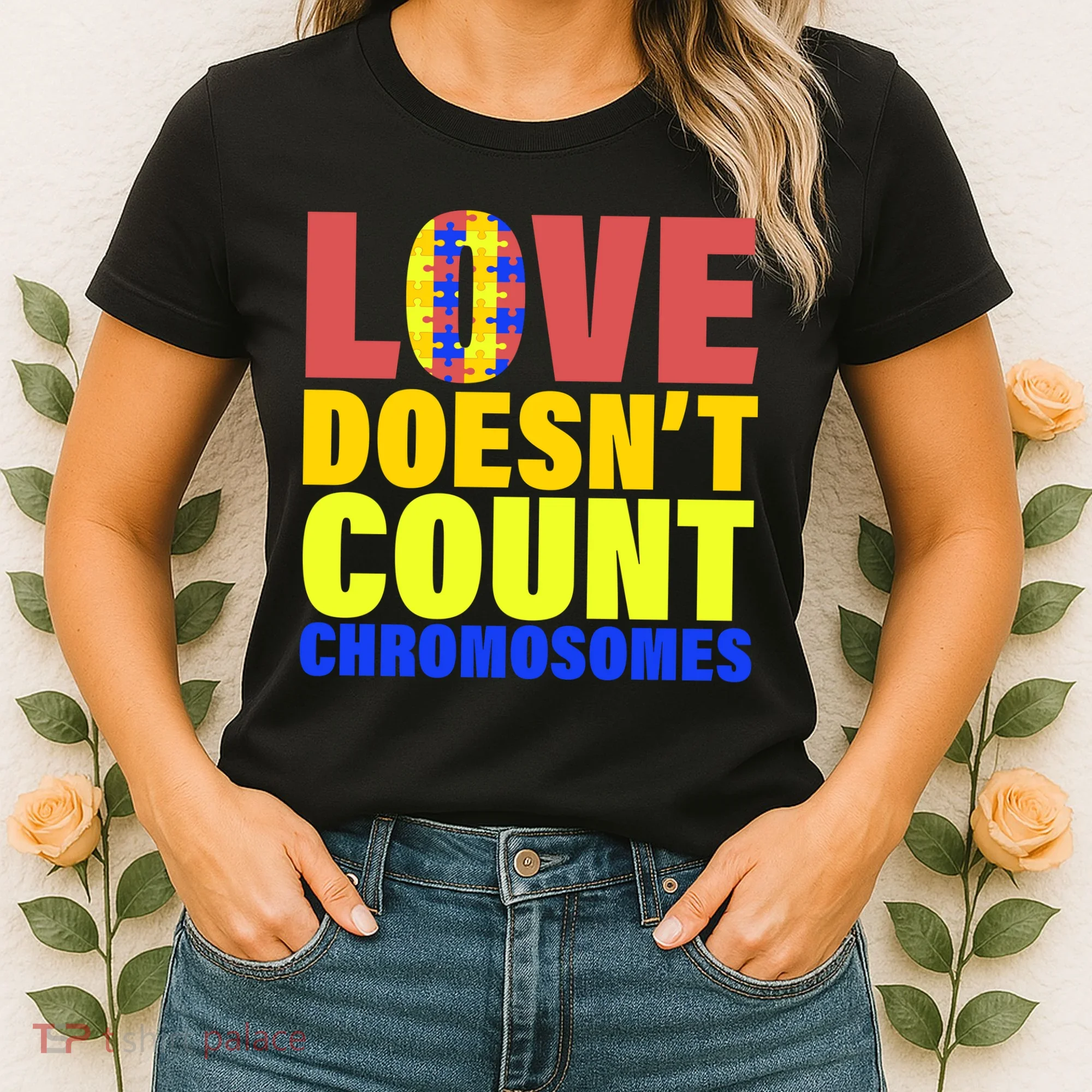 Love Doesn't Count Chromosomes Down Syndrome Women's T-Shirt