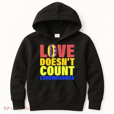 Love Doesn't Count Chromosomes Down Syndrome Kids Hoodie