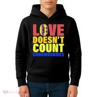 Love Doesn't Count Chromosomes Down Syndrome Kids Hoodie thumb 4