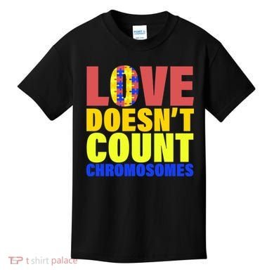 Love Doesn't Count Chromosomes Down Syndrome Kids T-Shirt
