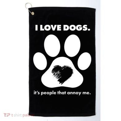 Love Dogs Hate People Golf Towel