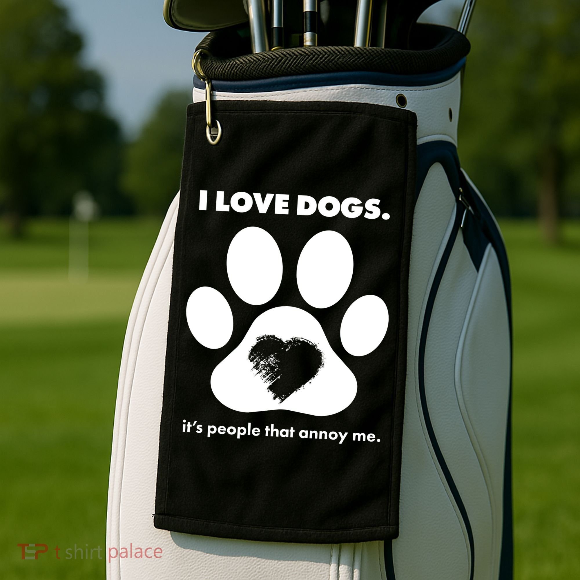 Love Dogs Hate People Golf Towel