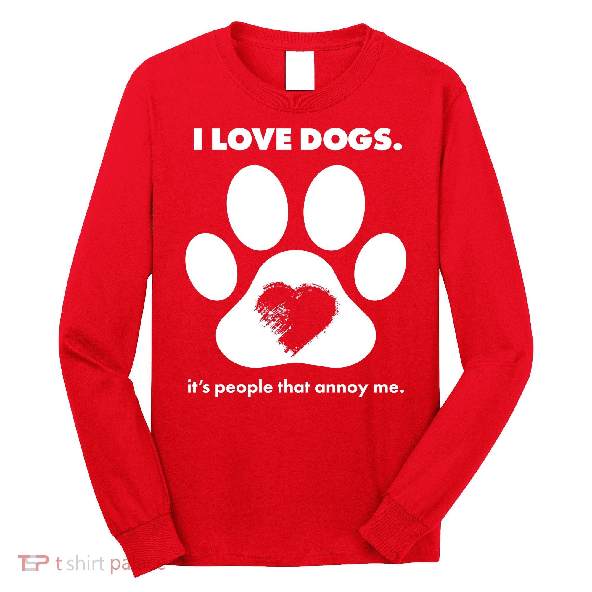 Love Dogs Hate People Long Sleeve Shirt