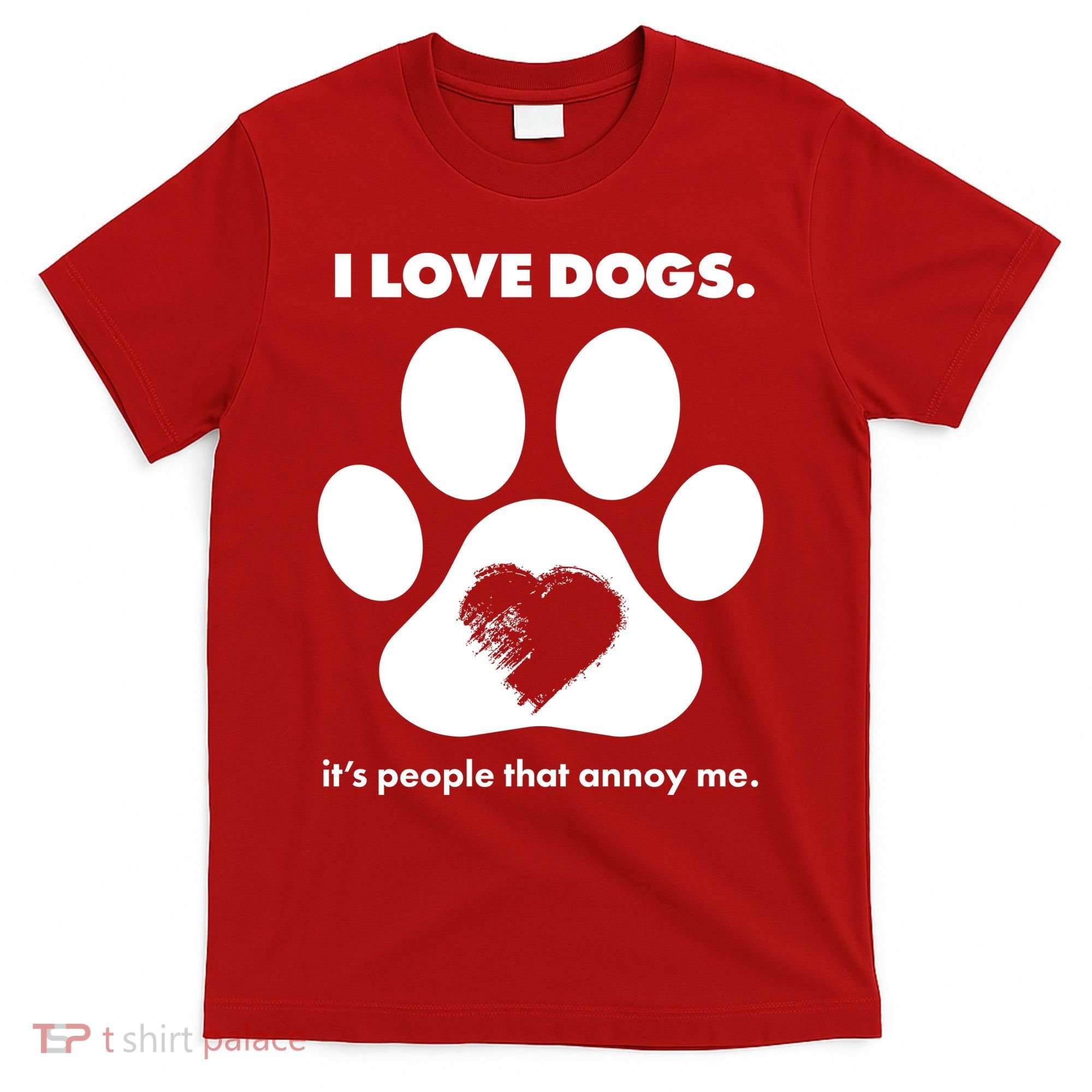 Love Dogs Hate People T-Shirt