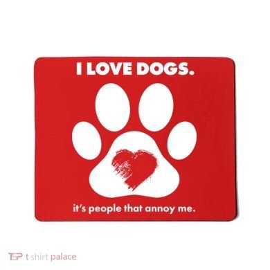 Love Dogs Hate People Mousepad