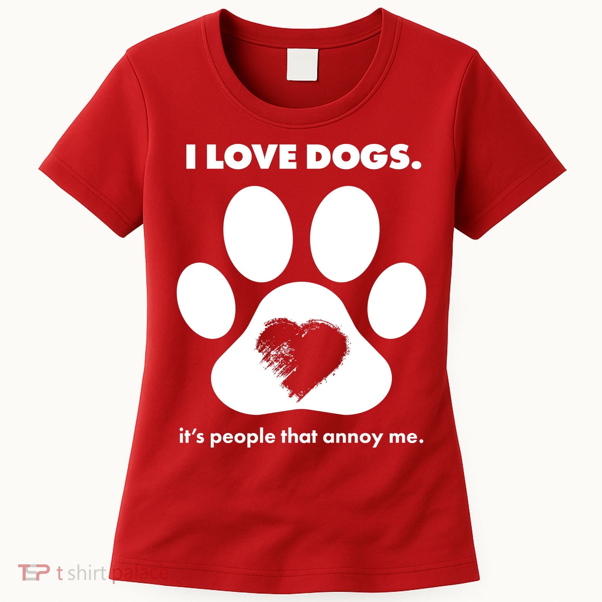 Love Dogs Hate People Women's T-Shirt