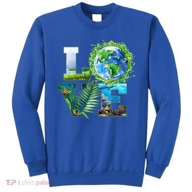 LOVE Earth Day Celebration Sweatshirt