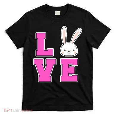 Love Easter Bunny Cute T-Shirt