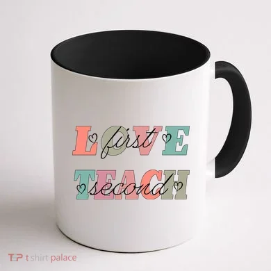 Love First Teach Second Coffee Mug back
