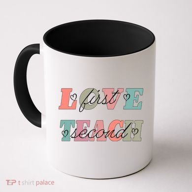 Love First Teach Second Coffee Mug