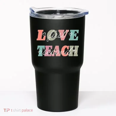 Love First Teach Second Tumbler