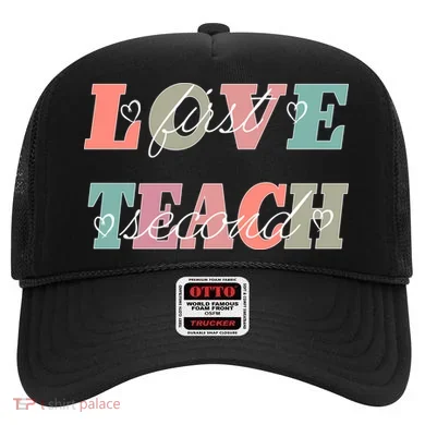 Love First Teach Second Hat