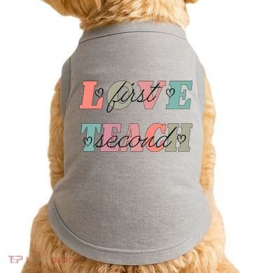 Love First Teach Second Doggie Tank