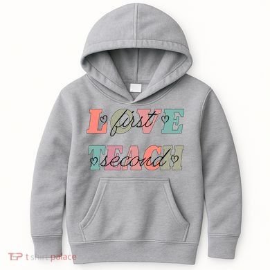 Love First Teach Second Kids Hoodie