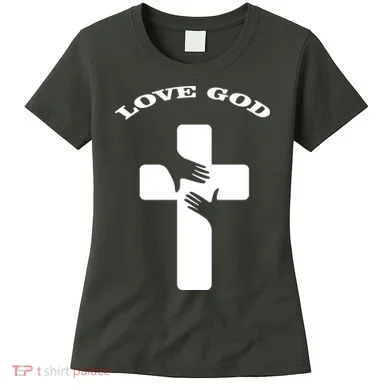 Love God Cross Women's T-Shirt