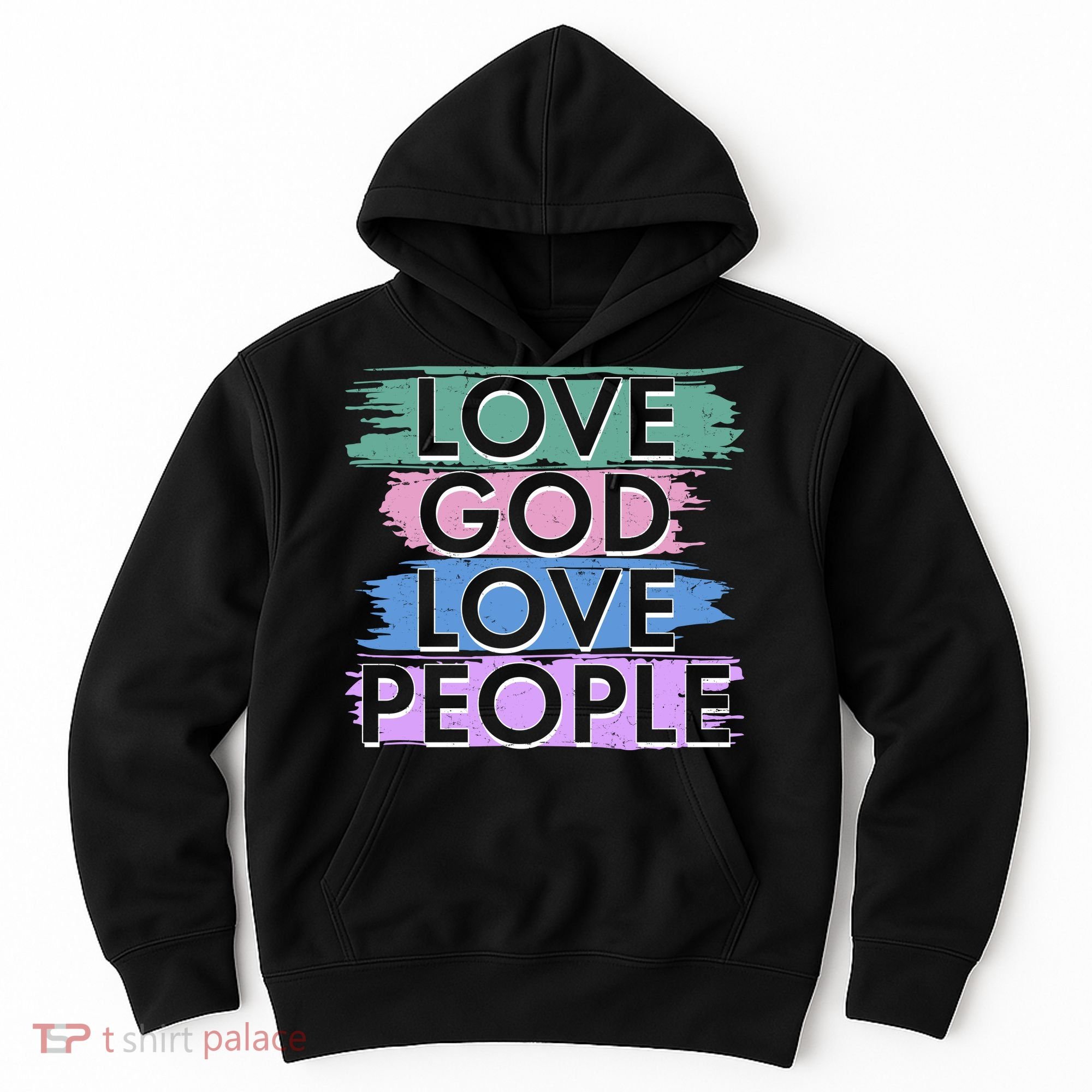 Love God Love People Religious Christian Faith Hoodie