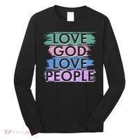 Love God Love People Religious Christian Faith Long Sleeve Shirt thumb 0