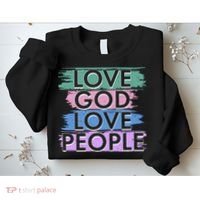 Love God Love People Religious Christian Faith Sweatshirt thumb 2