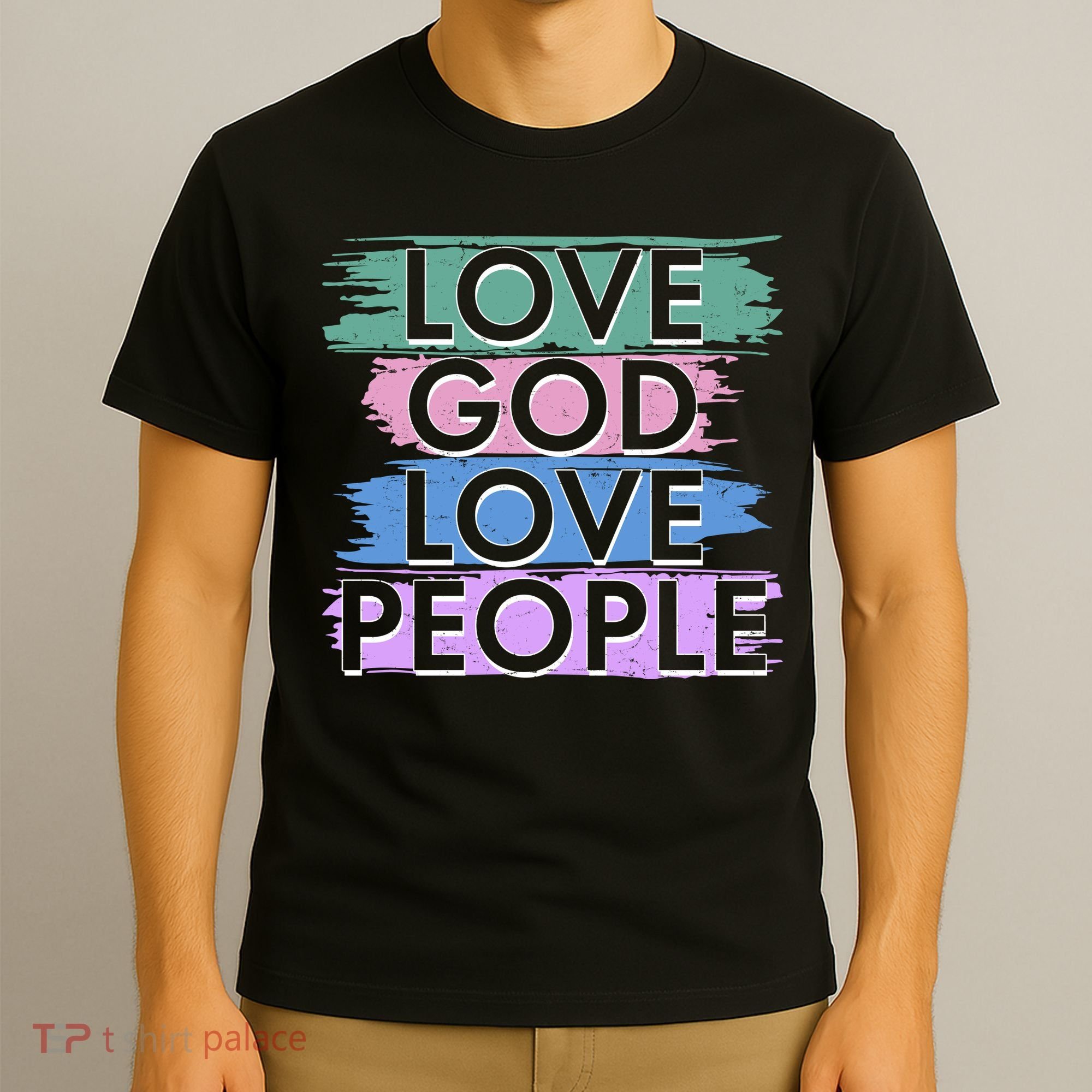 Love God Love People Religious Christian Faith T-Shirt