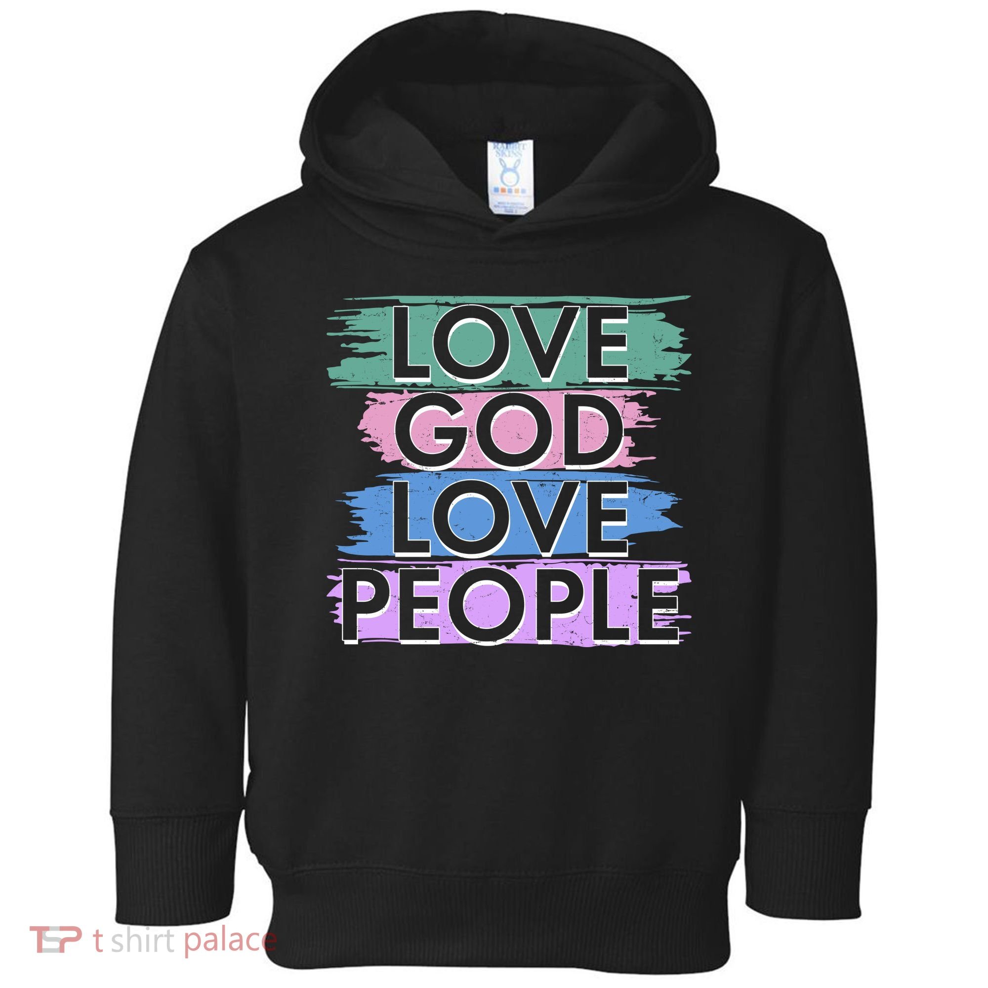 Love God Love People Religious Christian Faith Toddler Hoodie