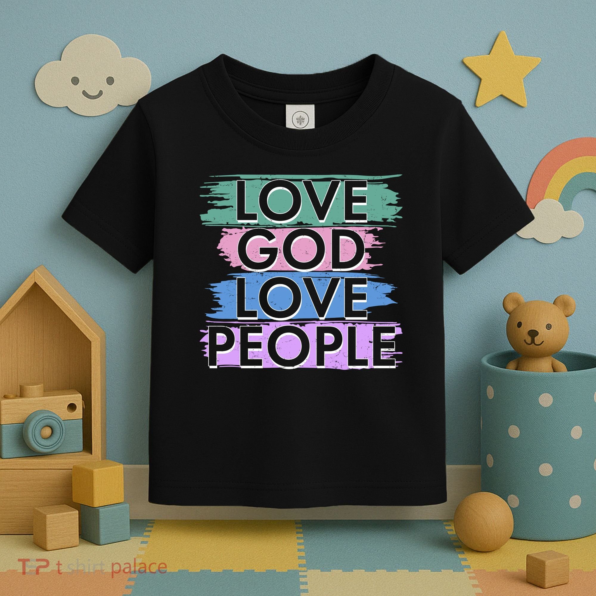 Love God Love People Religious Christian Faith Toddler T-Shirt