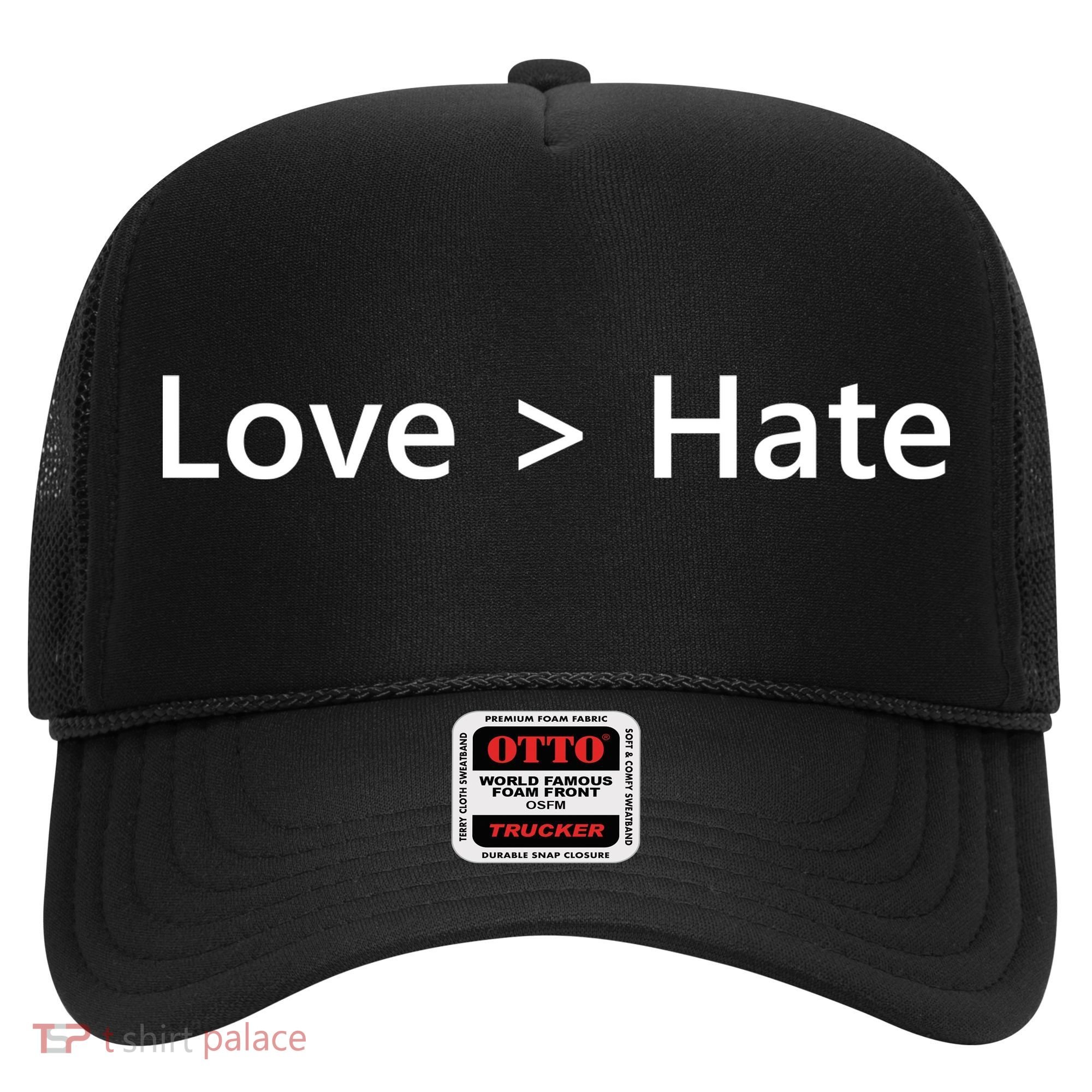 Love Greater Than Hate Hat