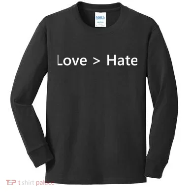 Love Greater Than Hate Kids Long Sleeve Shirt