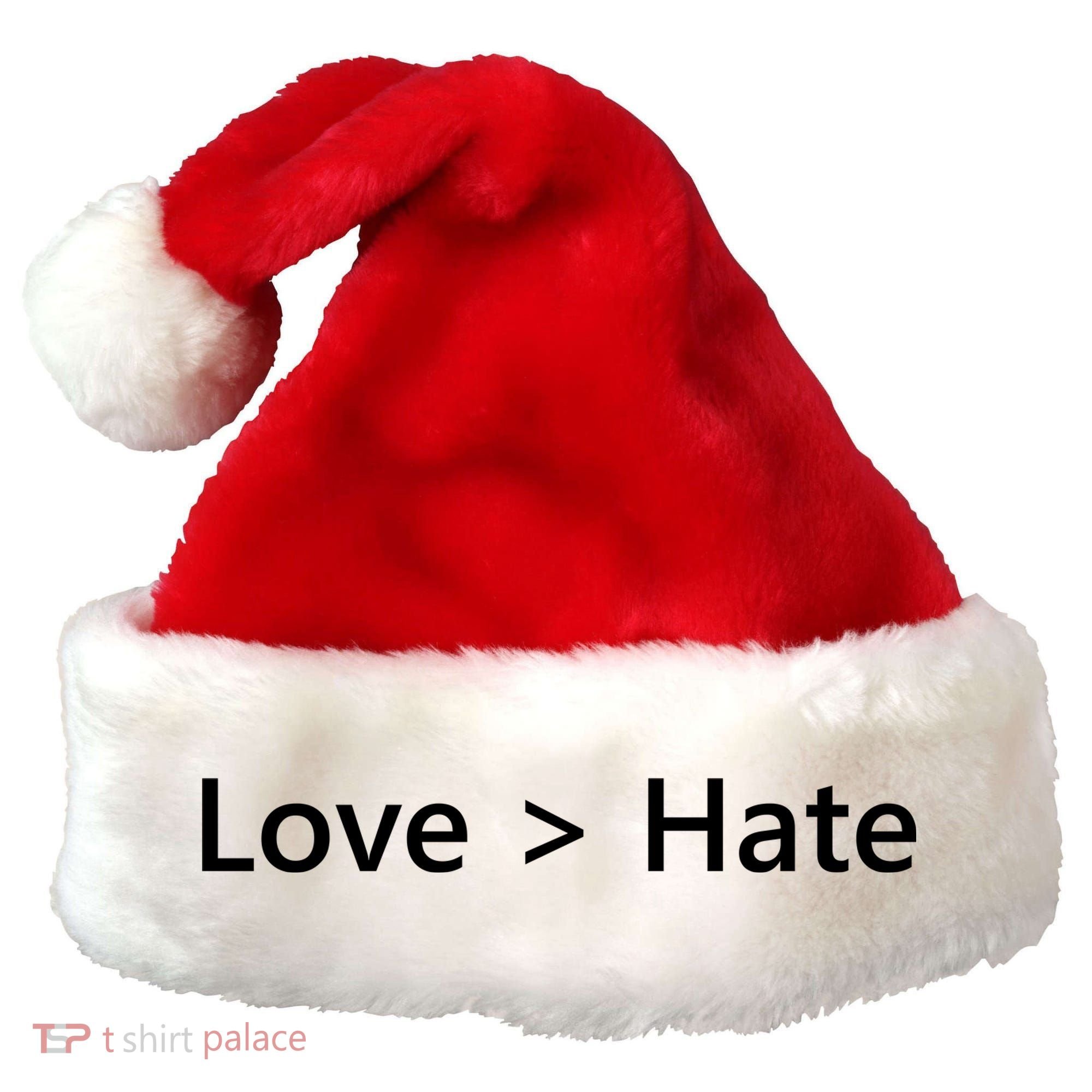 Love Greater Than Hate Santa Hat