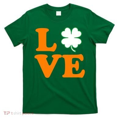 Love Irish Clover Shamrock St. Patrick's Day T-Shirt