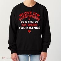 Love Is Everyone So Is the Flu Women's Sweatshirt thumb 0