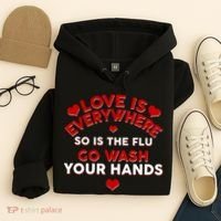 Love Is Everyone So Is the Flu Hoodie thumb 4