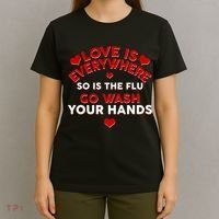 Love Is Everyone So Is the Flu T-Shirt thumb 4
