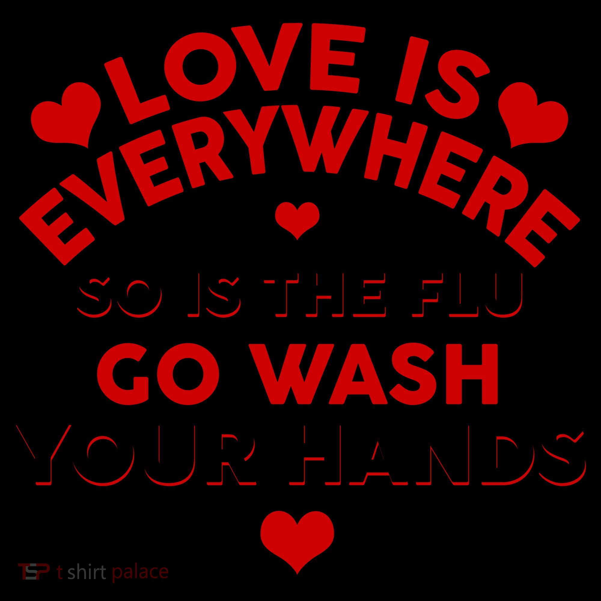Love Is Everyone So Is the Flu Coffee Mug