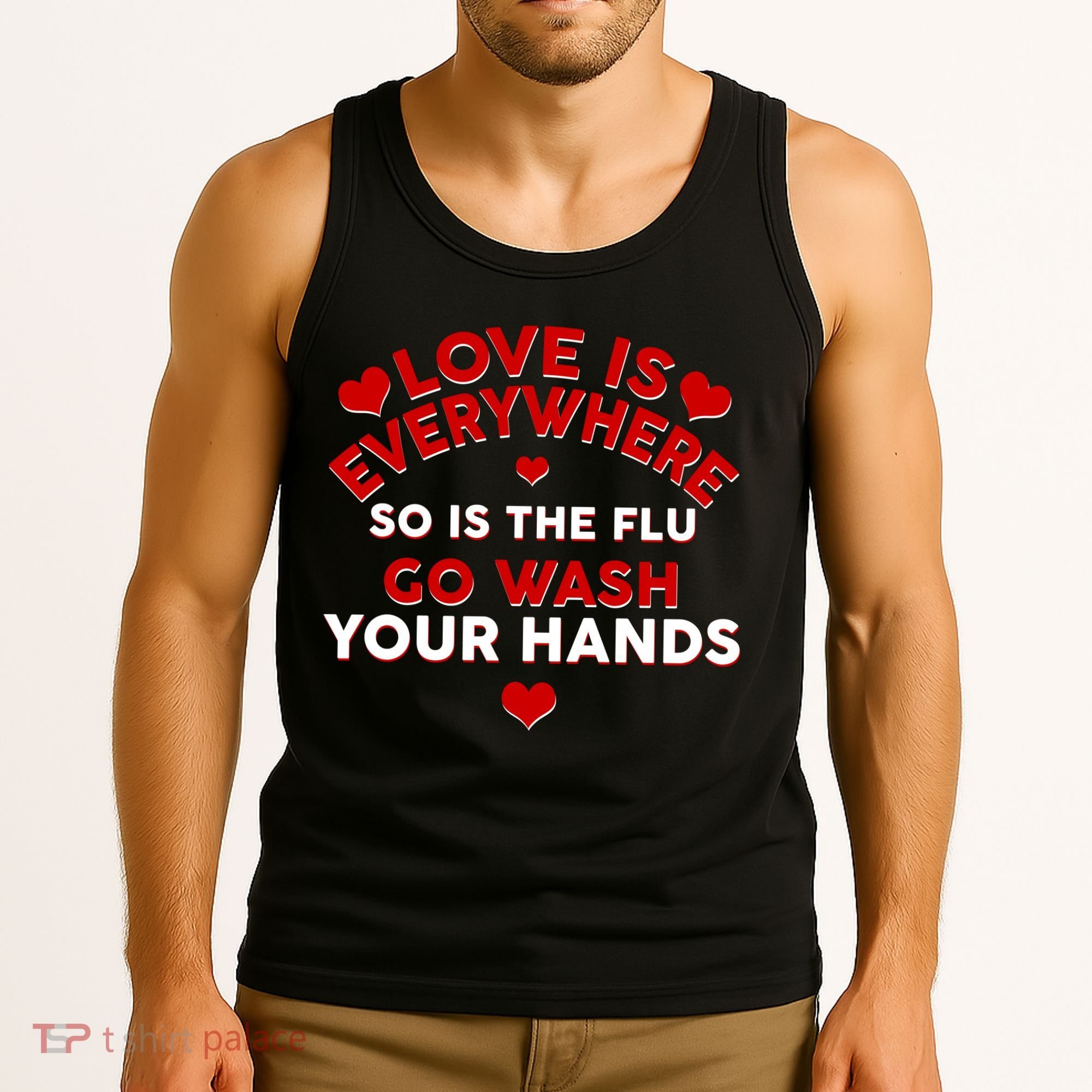 Love Is Everyone So Is the Flu Tank Top