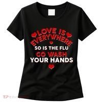 Love Is Everyone So Is the Flu Women's T-Shirt thumb 0