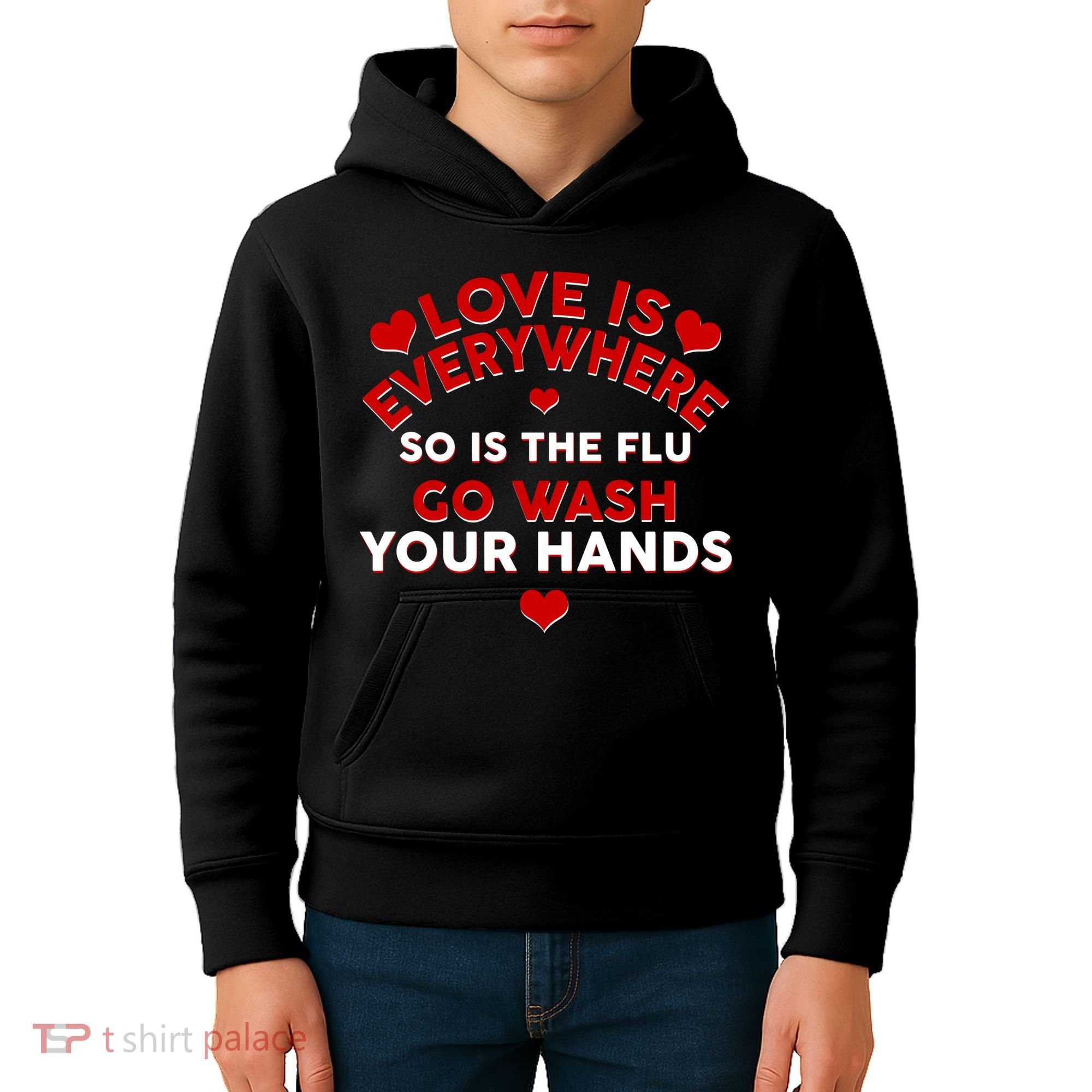 Love Is Everyone So Is the Flu Kids Hoodie