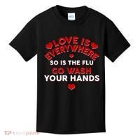 Love Is Everyone So Is the Flu Kids T-Shirt thumb 0