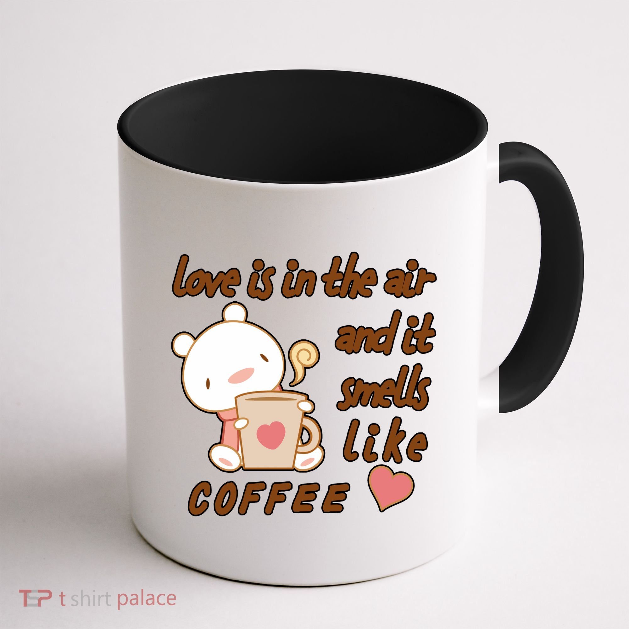Love Is In The Air And It Smells Like Coffee Teddy Bear Coffee Mug