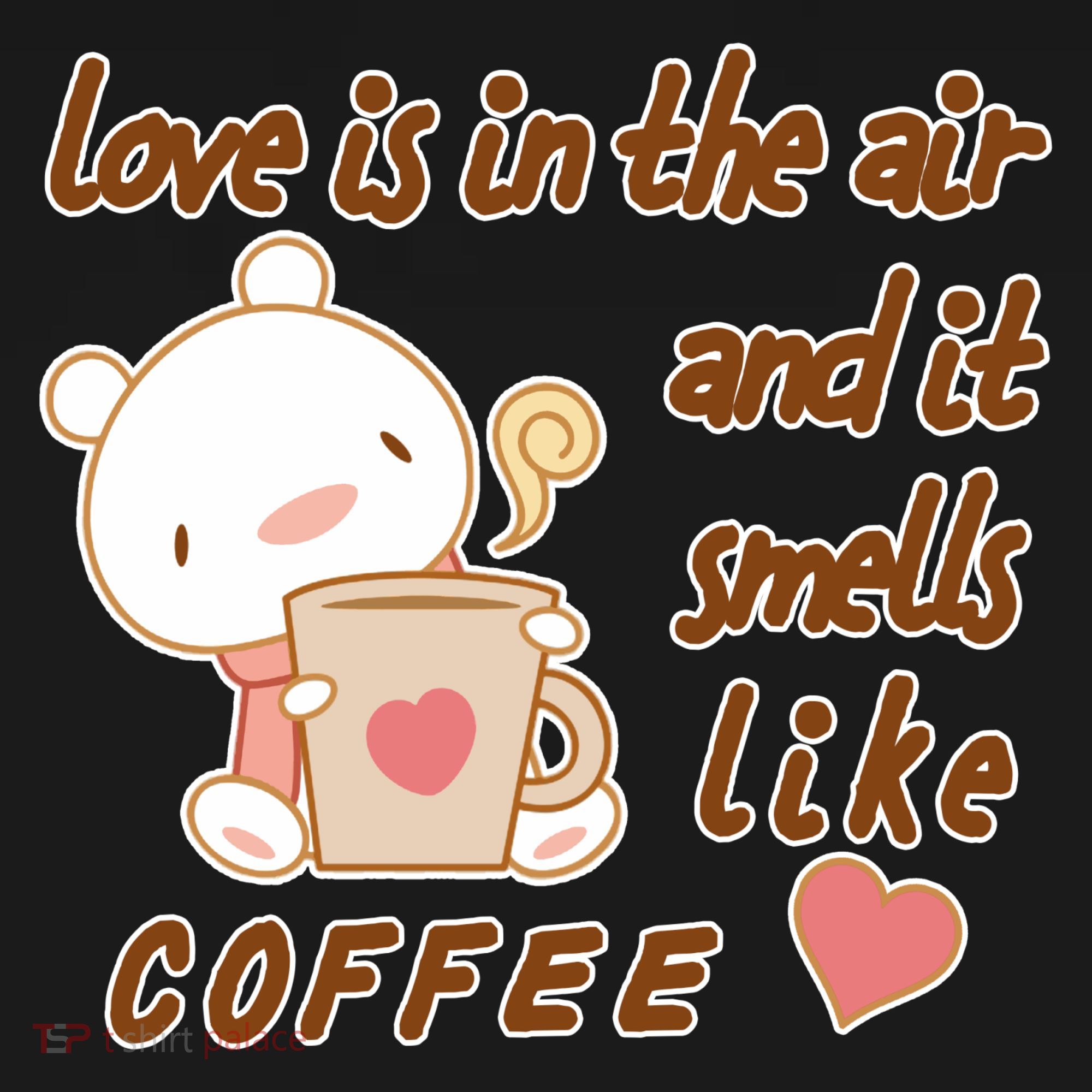Love Is In The Air And It Smells Like Coffee Teddy Bear Ornament