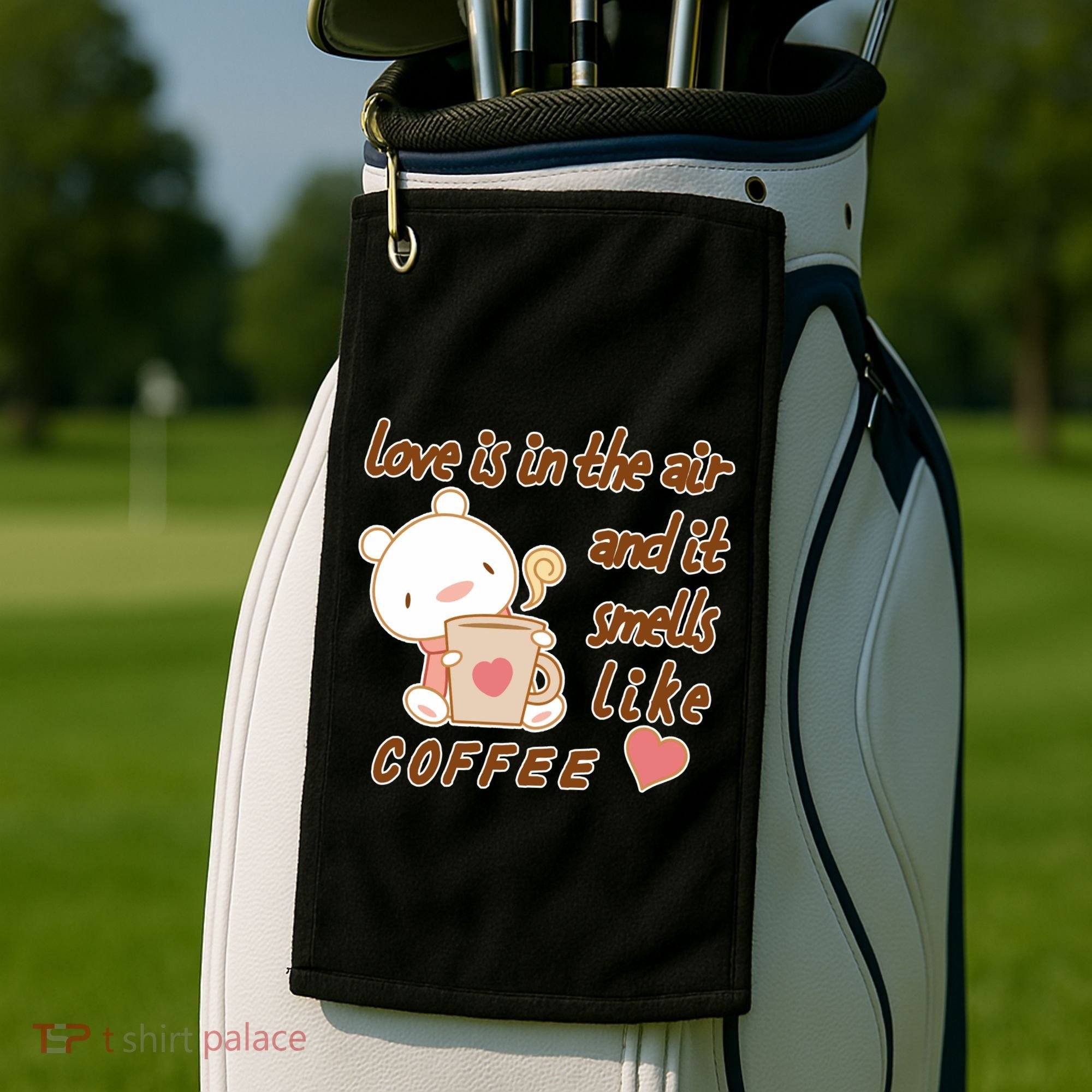 Love Is In The Air And It Smells Like Coffee Teddy Bear Golf Towel