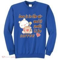 Love Is In The Air And It Smells Like Coffee Teddy Bear Sweatshirt thumb 0