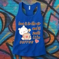 Love Is In The Air And It Smells Like Coffee Teddy Bear Women's Tank Top thumb 3