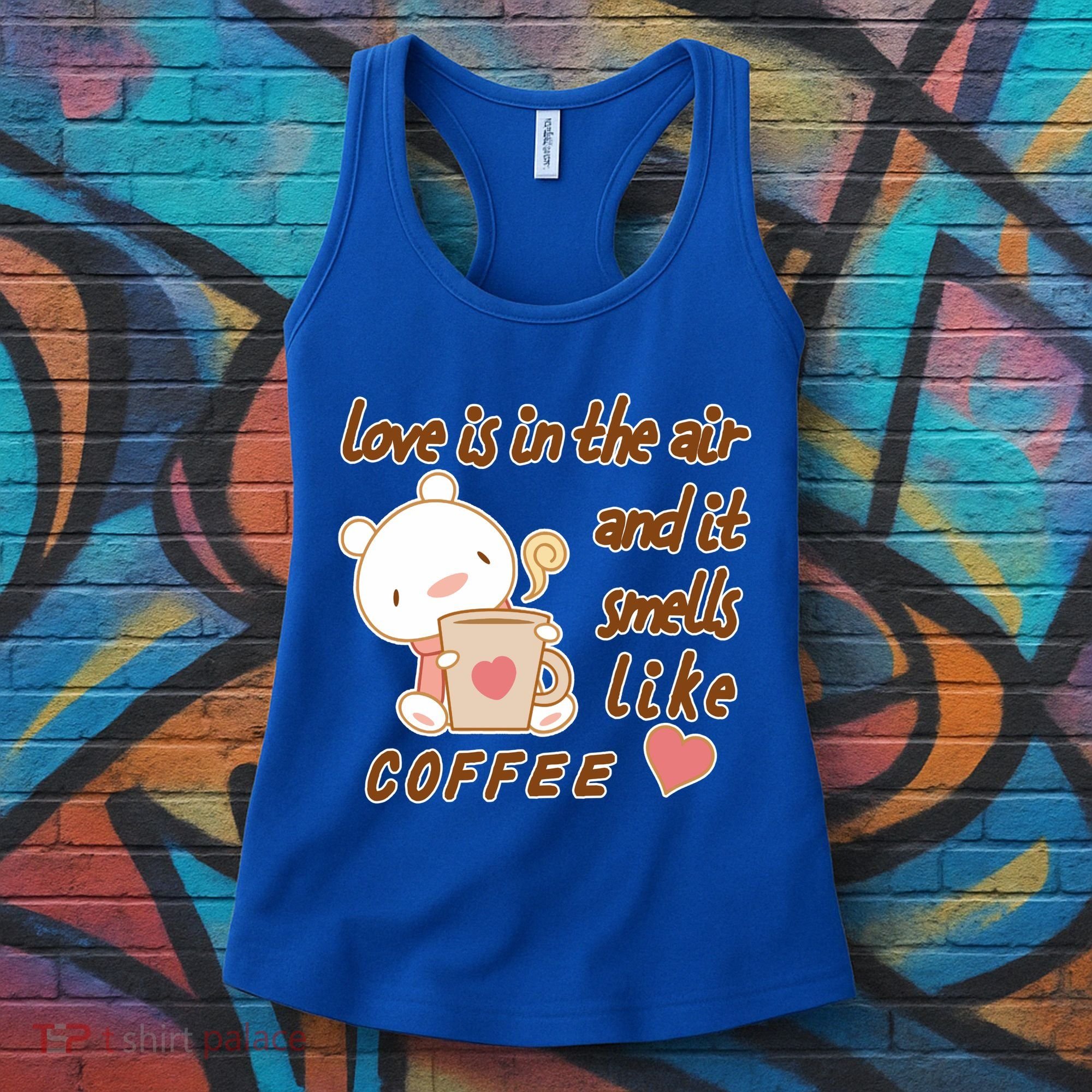 Love Is In The Air And It Smells Like Coffee Teddy Bear Women's Tank Top